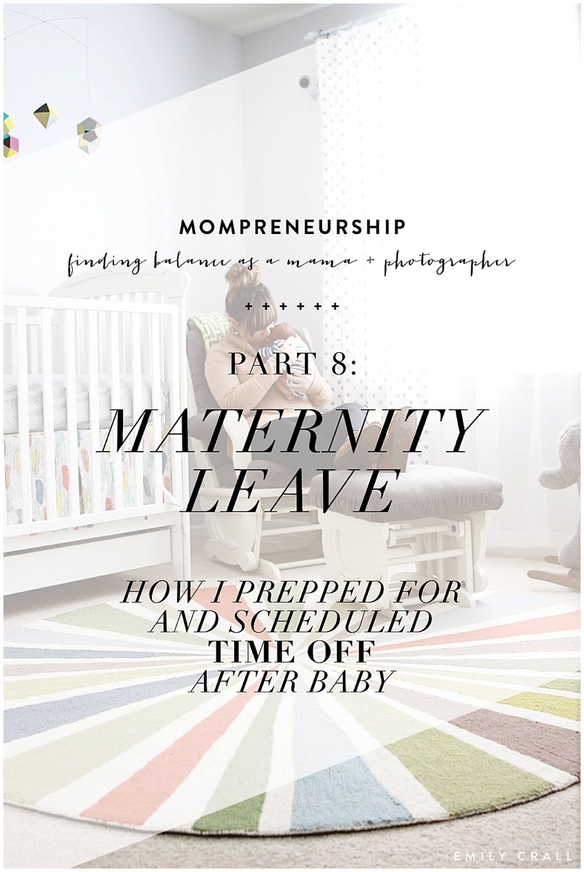 Mompreneurship Maternity Leave as a Small Business Owner_0152